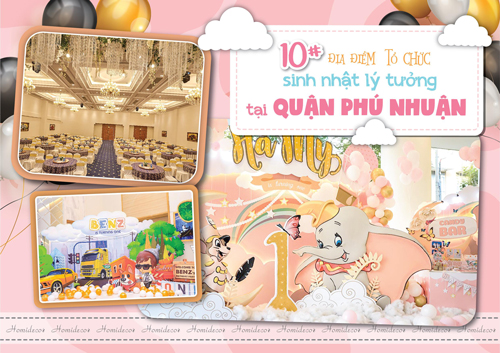 Top địa điểm lí tưởng tổ chức sinh nhật cho bé tại quận Phú Nhuận